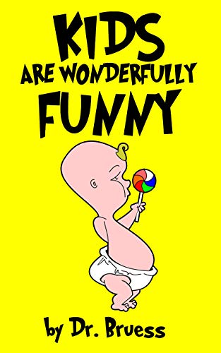 KIDS are wonderfully FUNNY